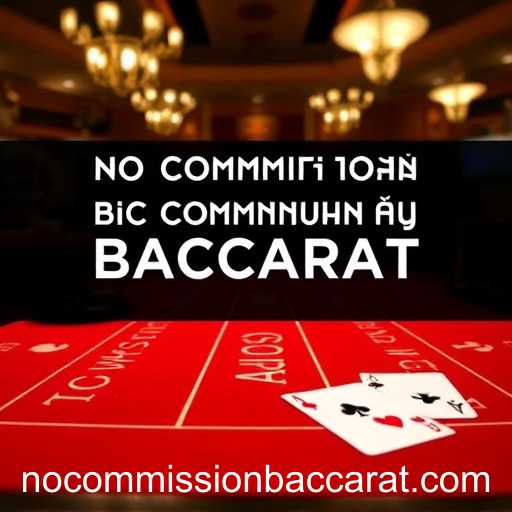 Exploring the Dynamics of 'No Commission Baccarat' in Game Comparison Categories