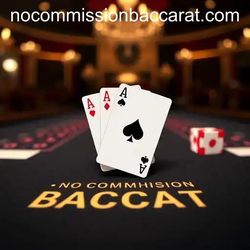 The Evolution of Baccarat: Understanding 'No Commission Baccarat' in Modern Gaming History