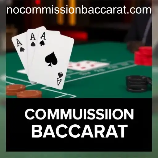 Mastering No Commission Baccarat: A Guide to Winning Strategies